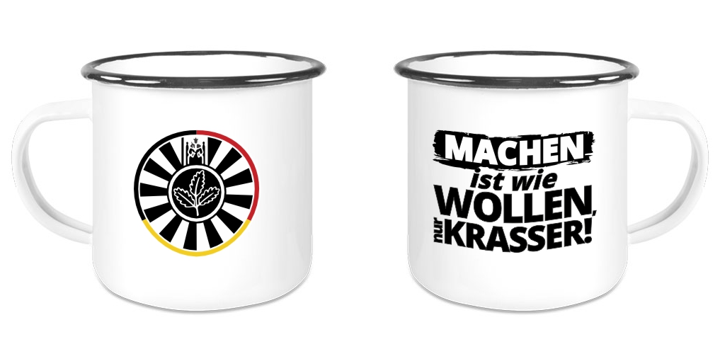 Emailletasse "Machen ist wie wollen,..."